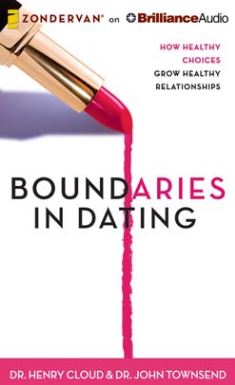 Boundaries in Dating (by Dr. Henry Cloud)